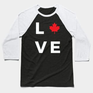 Love , Canada Day Baseball T-Shirt